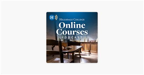 ‎The Hillsdale College Online Courses Podcast on Apple Podcasts