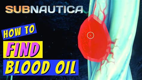 Subnautica How to Find Blood Oil - YouTube