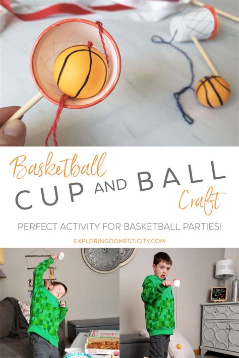 Basketball Cup and Ball Craft ⋆ Exploring Domesticity