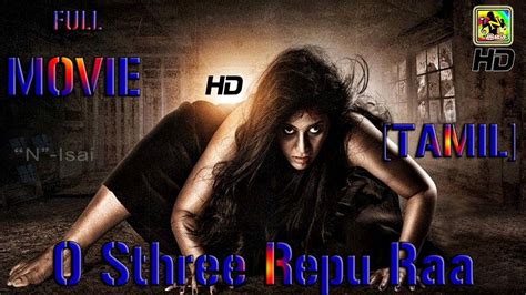 Tamil Horror Movie 2020 Full HD Movie # New Released # Tamil Dubbed Movies 1080p # O Sthree Repu ...