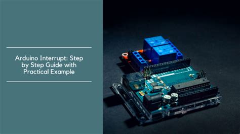 Arduino Interrupt: Step by Step Guide with Practical Example | CPD ...