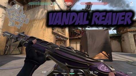 REAVER VANDAL SKIN GAMEPLAY - VALORANT - YouTube