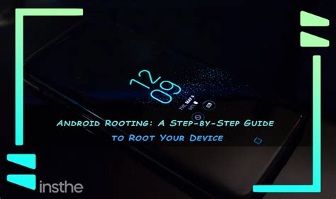 Android Rooting: A Step-by-Step Guide To Root Your Device - Insthe