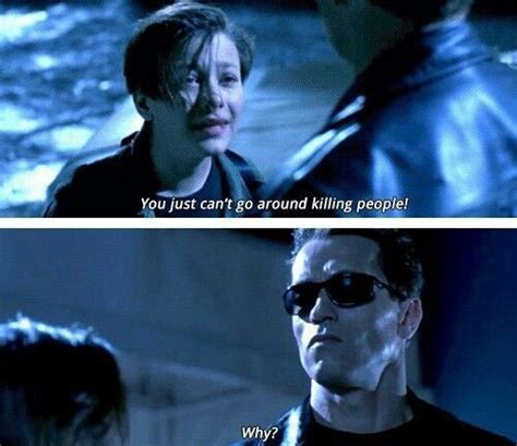 #Terminator 2 | Terminator, Tv memes, Terminator 2 quotes