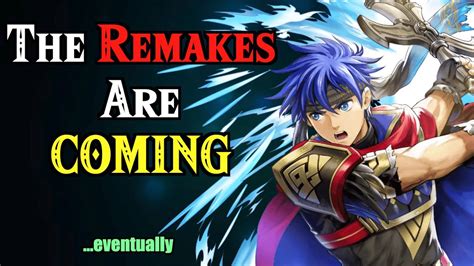 The Fire Emblem Remakes are COMING. - YouTube