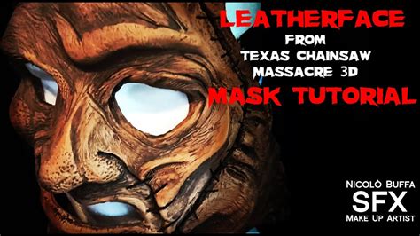 LEATHERFACE from Texas Chainsaw Massacre 3D- MASK TUTORIAL - YouTube