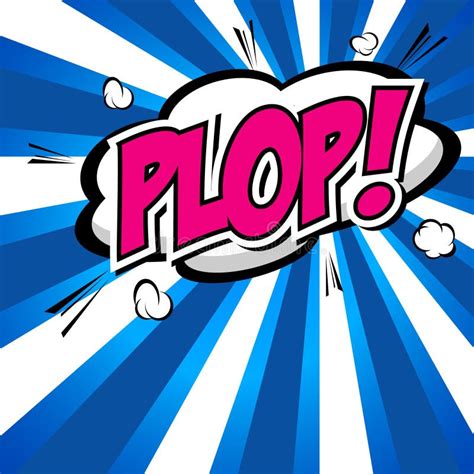 Plop! Comic Expression Vector Text. Stock Vector - Illustration of explode, bomb: 40456592