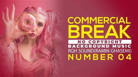 No Copyright Music For Commercial Break - Number 04 - YouTube