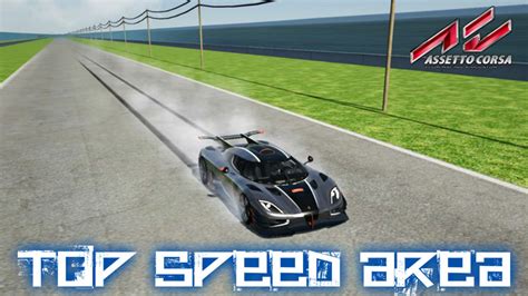 Assetto Corsa Track Top Speed Area Downloads MODs