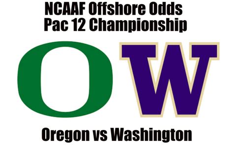 Oregon vs Washington Pac 12 Championship Game NCAAF Offshore Betting Odds, Preview - The Latest ...