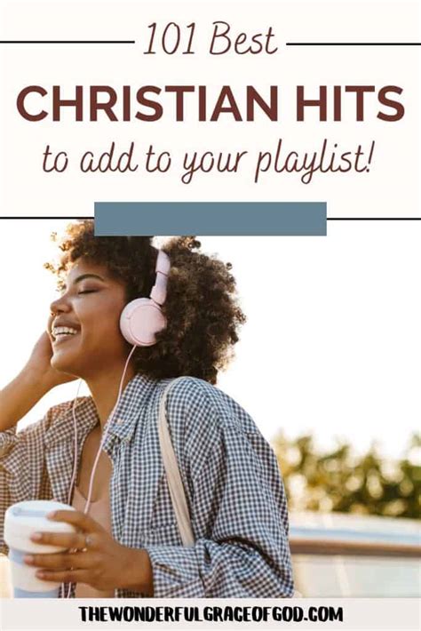 101 Best Christian Songs You'll Want to Play On Repeat! - The Wonderful Grace of God