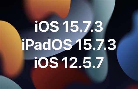 iOS 15.7.3、iPadOS 15.7.3、iOS 12.5.7 のアップデートが古い iPhone および iPad 用にリリースされました - Gamingdeputy Japan