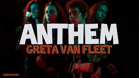 Greta Van Fleet - Anthem (Lyrics) - YouTube