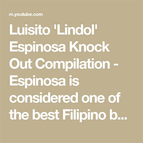 Luisito 'Lindol' Espinosa Knock Out Compilation - Espinosa is ...