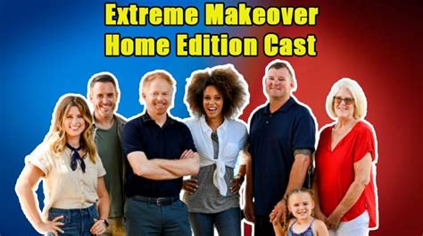 The New Extreme Makeover Home Edition Cast Net Worth and Salary ...