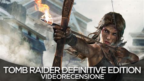 Tomb Raider Definitive Edition: trailer di lancio