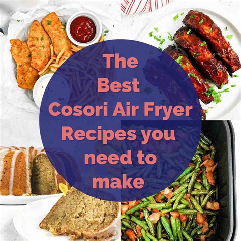 70+ Cosori Air fryer Recipes - Air Fryer Yum