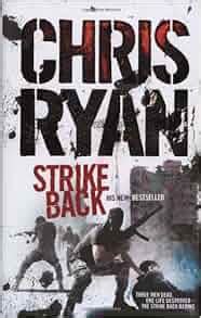 Strike Back: Chris Ryan: 9781844135356: Amazon.com: Books