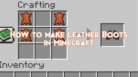 How to make Leather Boots in Minecraft - Pillar Of Gaming