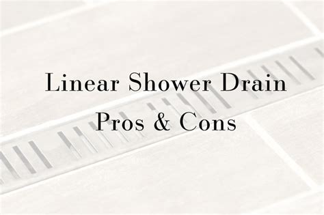 Linear Shower Drain Pros and Cons Drury Design