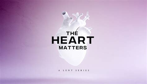 The Heart Matters – Church Sermon Series Ideas