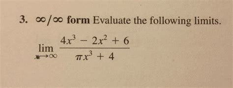 OneClass: Use L Hopital's Rule infinity/infinity form Evaluate the following limits. lim x ...