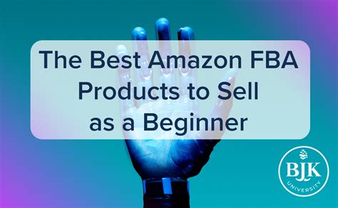 The Best Amazon FBA Products to Sell as a Beginner - BJK University