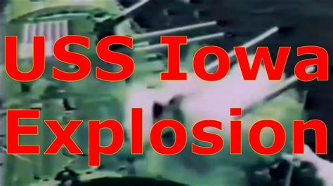 USS Iowa Turret II Explosion: The Coverup That Almost Sank The Navy ...