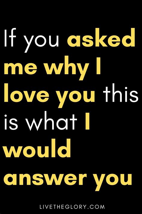 If you asked me why I love you, this is what I would answer you - Live ...