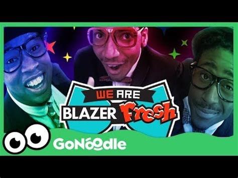 We Are Blazer Fresh - Blazer Fresh | GoNoodle - YouTube | School songs, Gonoodle, Songs