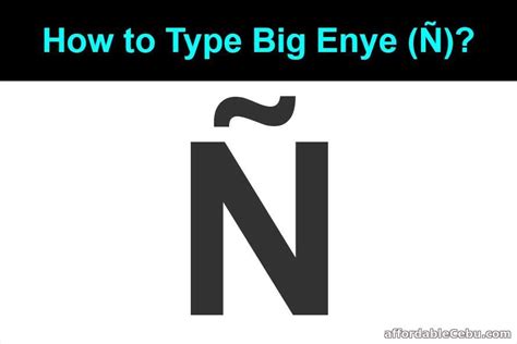 How to Type Big Enye (Ñ)? | Big letters, Type, Lettering