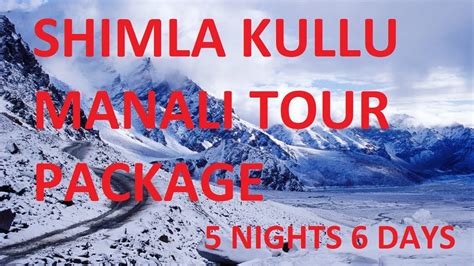 Shimla Kullu Manali Tour Package - Himachal Tour Packages - TechNEWgy