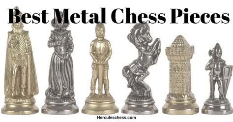 Top 13 Best Metal Chess Pieces You Can’t Find On Amazon - Hercules Chess