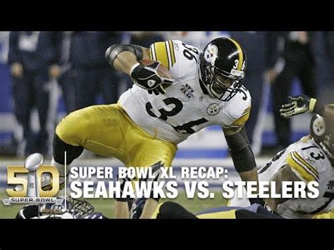 Super Bowl XL Recap: Seahawks vs. Steelers | NFL - YouTube | Super bowl ...