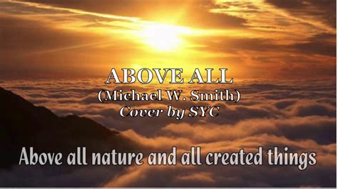 Above All (Female voice) Michael W. Smith - cover by SYC (with lyrics) - YouTube