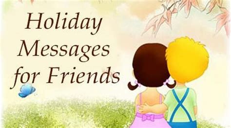 Holiday Messages for Friends, Sample Holiday Greetings Messages