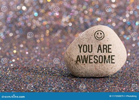 You are awesome on stone stock image. Image of brilliant - 117350879