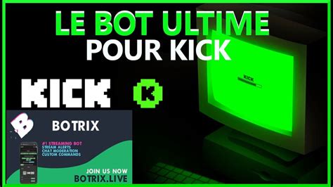 LE BOT ULTIME POUR KICK :BOTRIX - YouTube