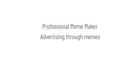 Professional Meme Maker - AnyTask.com