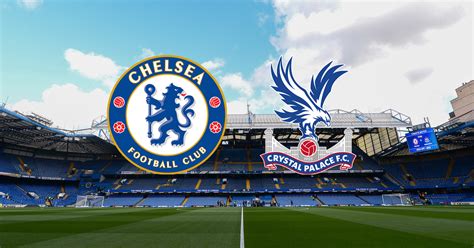 Chelsea Vs Crystal Palace Free Live Streaming, TV Channels, Team News