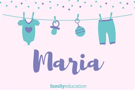 Maria - Baby Name Meaning, Origin, and Popularity - FamilyEducation