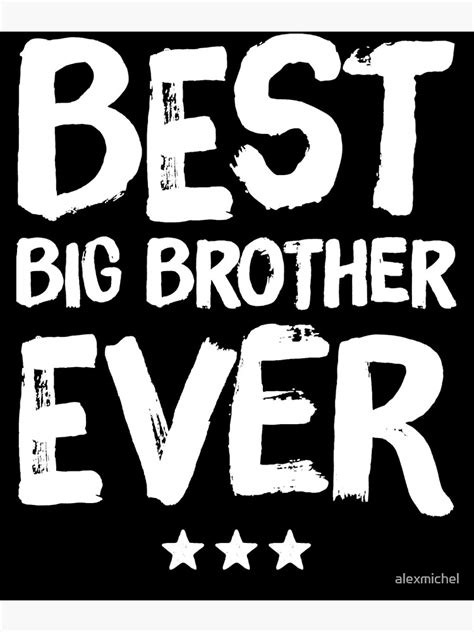 "Best big brother ever - funny big brother" Poster for Sale by alexmichel | Redbubble