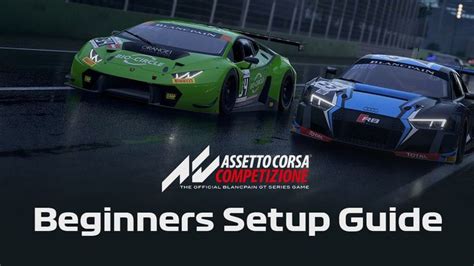 Assetto Corsa Competizione Beginners Setup Guide | Setup, Beginners, Guide