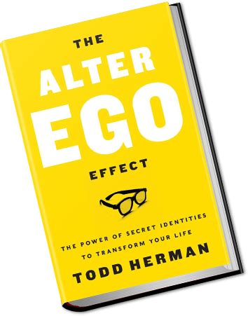 The Alter Ego Effect™ by Todd Herman