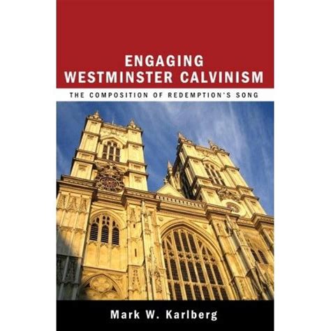 Engaging Westminster Calvinism | Calvinism, Westminster theological ...