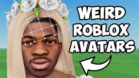 WEIRD ROBLOX AVATARS! - YouTube