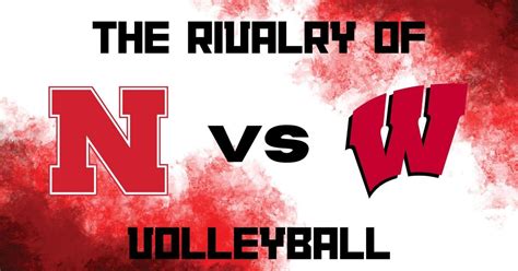 The history of Nebraska vs. Wisconsin volleyball