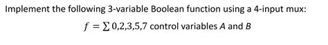 Solved Implement the following 3-variable boolean function | Chegg.com