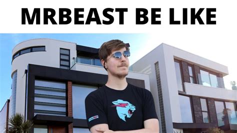 MrBeast Be Like - YouTube