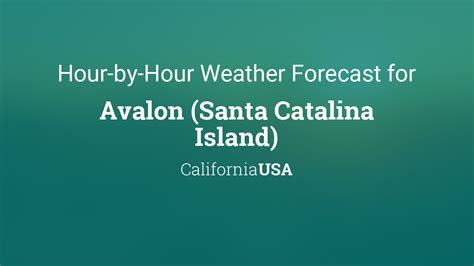 Hourly forecast for Avalon (Santa Catalina Island), California, USA